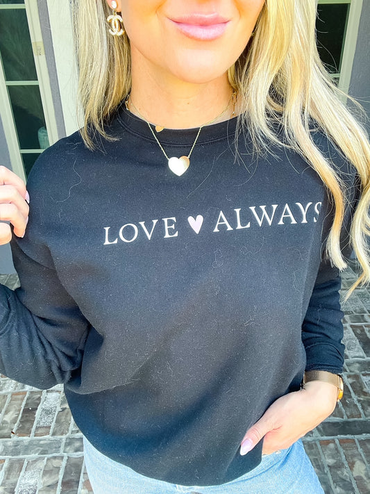 Love Always Sweatshirt